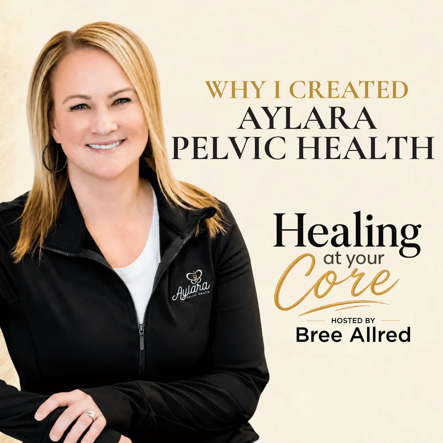 Bree Allred — Why I Created Aylara Pelvic Health